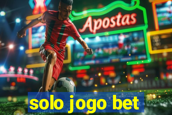 solo jogo bet